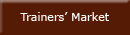 Trainers' Market.