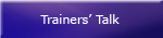 Trainers' Talk Forum